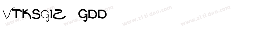 VtksGiz-2gdd字体转换