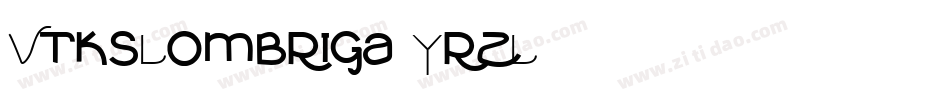 VtksLombriga-YrzL字体转换