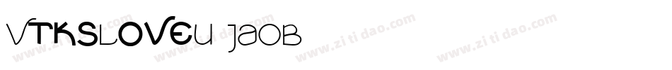 VtksLoveU-JAOB字体转换