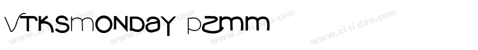 VtksMonday-Pzmm字体转换