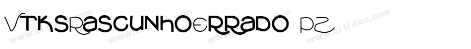 VtksRascunhoErrado-PZ07字体转换
