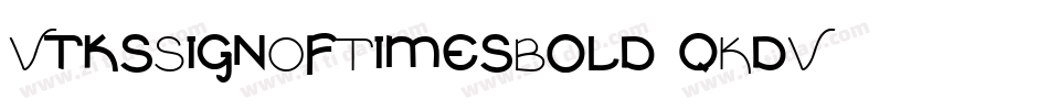 VtksSignOfTimesBold-qKdV字体转换