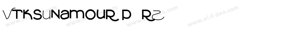 VtksUnamour-p1rZ字体转换