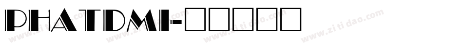 PHATDMI字体转换