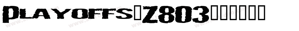 Playoffs-Z803字体转换