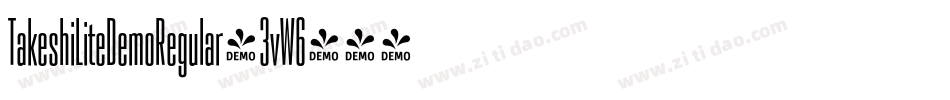 TakeshiLiteDemoRegular-3vW6字体转换