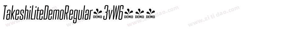 TakeshiLiteDemoRegular-3vW6字体转换