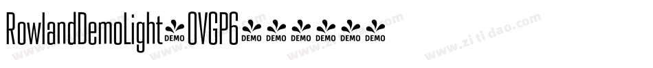 RowlandDemoLight-OVGP6字体转换