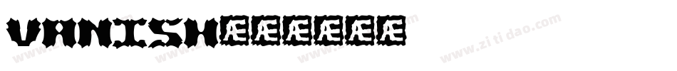 VANISH字体转换