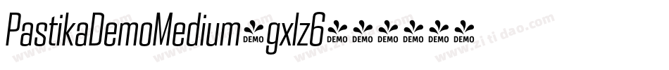 PastikaDemoMedium-gxlz6字体转换