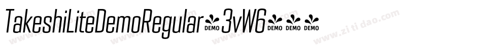 TakeshiLiteDemoRegular-3vW6字体转换