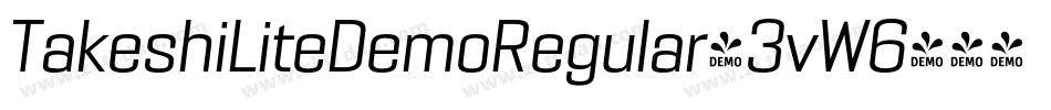 TakeshiLiteDemoRegular-3vW6字体转换