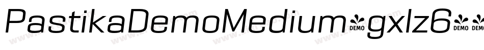PastikaDemoMedium-gxlz6字体转换