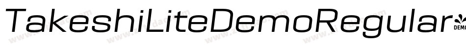 TakeshiLiteDemoRegular-3vW6字体转换