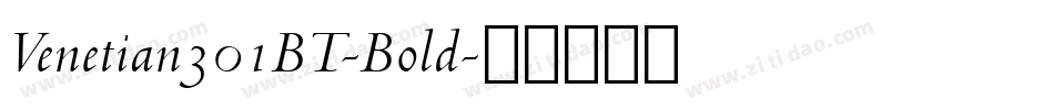 Venetian301BT-Bold字体转换