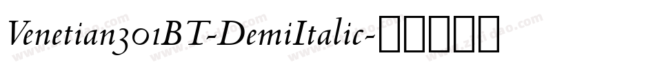 Venetian301BT-DemiItalic字体转换