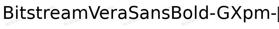 BitstreamVeraSansBold-GXpm字体转换 BitstreamVeraSansBold-GXpm字体转换
