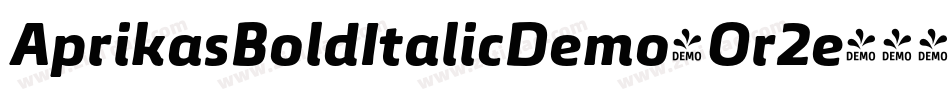 AprikasBoldItalicDemo-Or2e字体转换