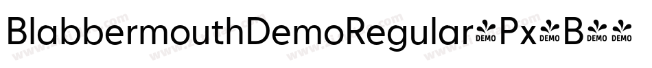 BlabbermouthDemoRegular-Px4B字体转换 BlabbermouthDemoRegular-Px4B字体转换