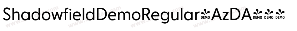 ShadowfieldDemoRegular-AzDA字体转换 ShadowfieldDemoRegular-AzDA字体转换
