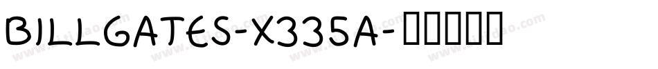 Billgates-X335a字体转换