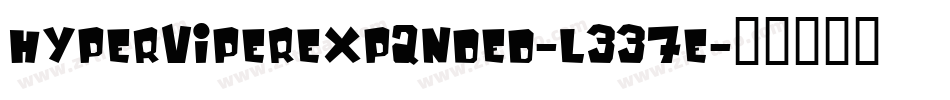 HyperViperExpanded-L337E字体转换