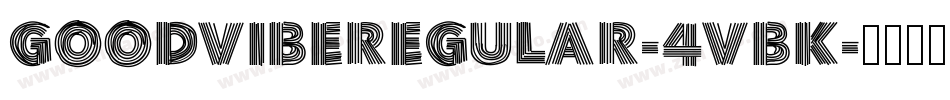 GoodVibeRegular-4VBK字体转换