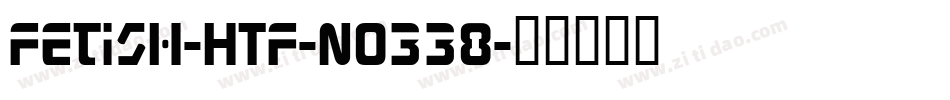 Fetish-HTF-No338字体转换