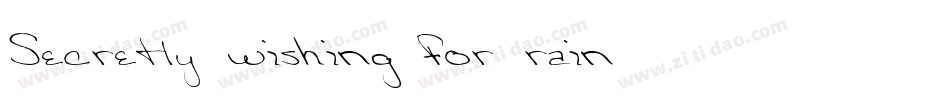 Secretly-wishing-for-rain字体转换