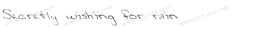 Secretly-wishing-for-rain字体转换