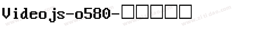 Videojs-o580字体转换