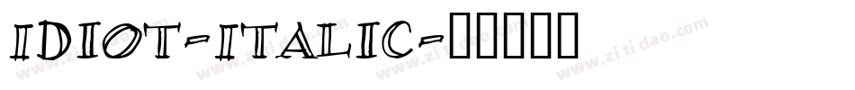 Idiot-Italic字体转换