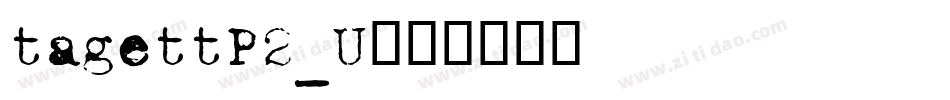 tagettP2_U字体转换
