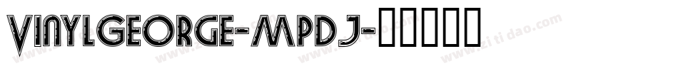 VinylGeorge-MpdJ字体转换