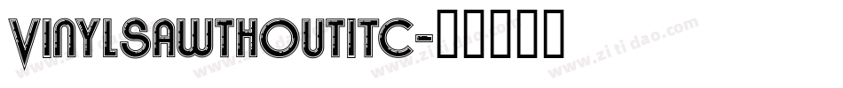 VinylSawthOutITC字体转换
