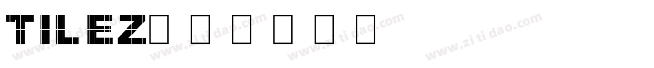TILEZ字体转换