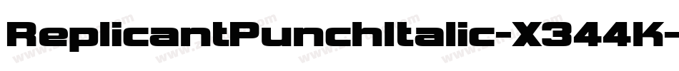 ReplicantPunchItalic-X344K字体转换