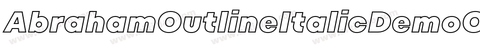 AbrahamOutlineItalicDemoOutlineItalic-9YMwL字体转换