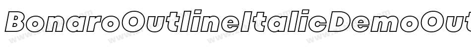 BonaroOutlineItalicDemoOutlineItalic-X3G6P字体转换