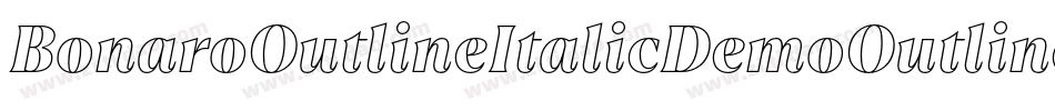 BonaroOutlineItalicDemoOutlineItalic-X3G6P字体转换