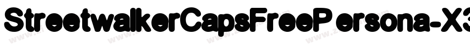 StreetwalkerCapsFreePersona-X347j字体转换 StreetwalkerCapsFreePersona-X347j字体转换