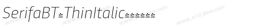 SerifaBT-ThinItalic字体转换 SerifaBT-ThinItalic字体转换