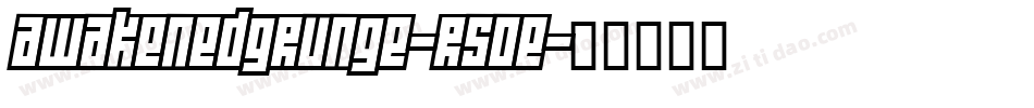 AwakenedGrunge-R5oE字体转换