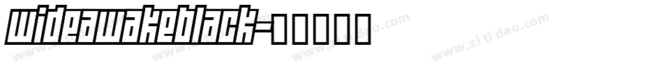 WIDEAWAKEBLACK字体转换