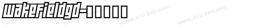 WakefieldGD字体转换