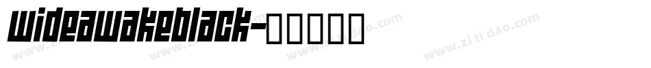 WIDEAWAKEBLACK字体转换