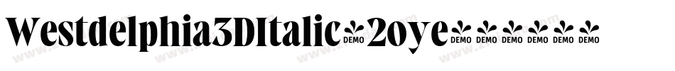 Westdelphia3DItalic-2oye字体转换