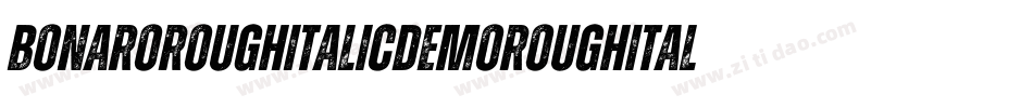 BonaroRoughItalicDemoRoughItalic-owvn4字体转换