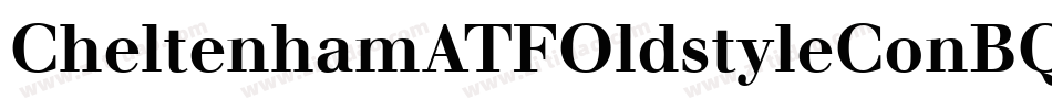 CheltenhamATFOldstyleConBQ-Bold字体转换