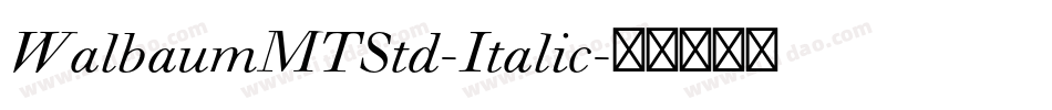 WalbaumMTStd-Italic字体转换
